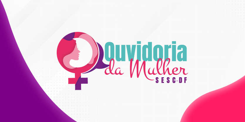 Banner Ouvidoria da Mulher - SescDF - Mobile